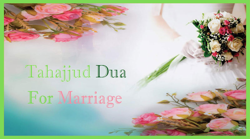 Tahajjud Dua For Marriage